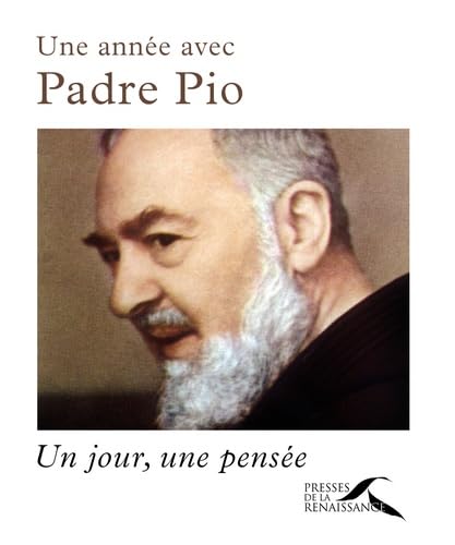 Une année avec Padre Pio: Un jour, une pensée Religion & Esotericism