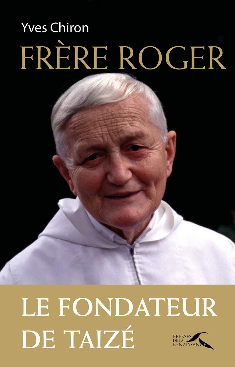 Frère Roger - Le fondateur de Taizé Religion & Esotericism