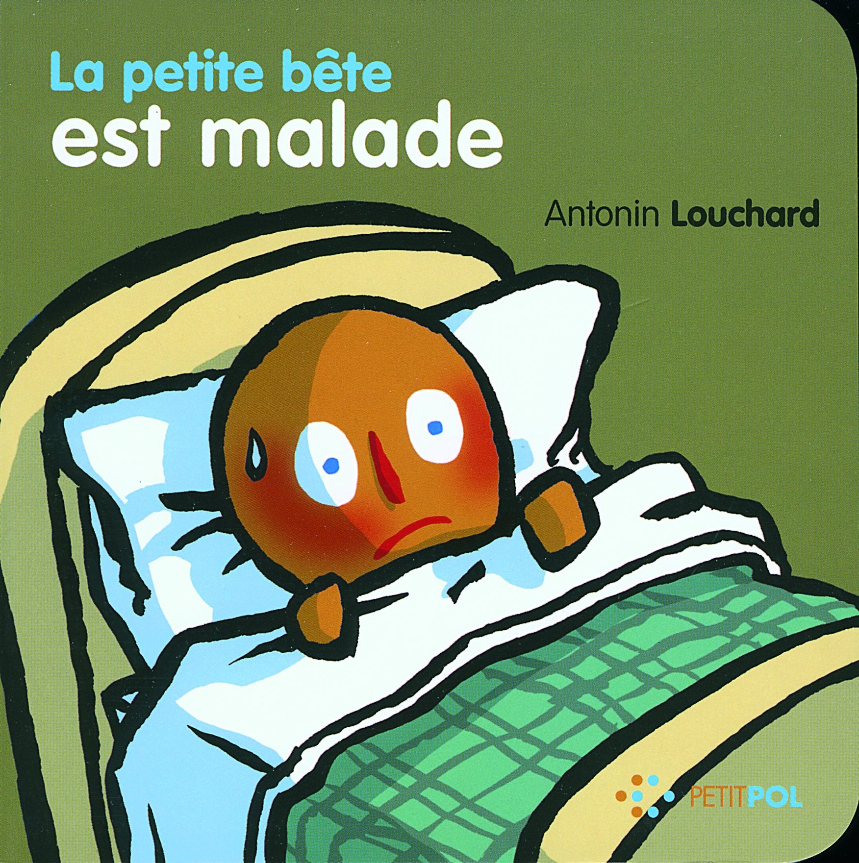 La petite bête est malade Children's books