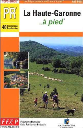 Haute-Garonne a Pied: 40 promenades & randonnées Leisure, Home & Garden