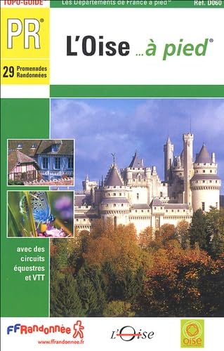 L'Oise a Pied (2005): 29 promenades randonnées Leisure, Home & Garden