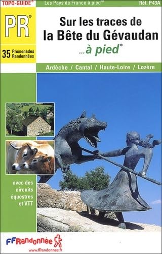 Sur les traces de la Bête du Gévaudan 35PR (P43A): Ardèche/Cantal/Haute-Loire/Lozère. 35 Promenades et randonnées Leisure, Home & Garden