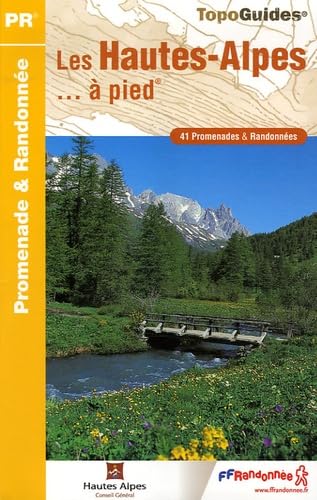 Hautes Alpes a Pied: 41 Promenades & randonnées Leisure, Home & Garden