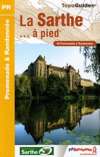 Sarthe a Pied (2006): 49 Promenades & randonnées Leisure, Home & Garden