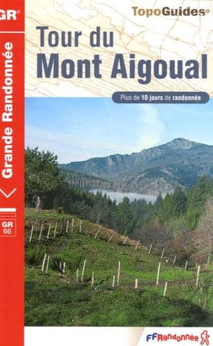 Tour du mont Aigoual : Parc national des Cévennes : GR66, GR66A, GR 6A, variante de Valleraugue, 60 et 66, GR 6 et 62, boucle autour de Camprieu, variante des grottes de Dargilan book