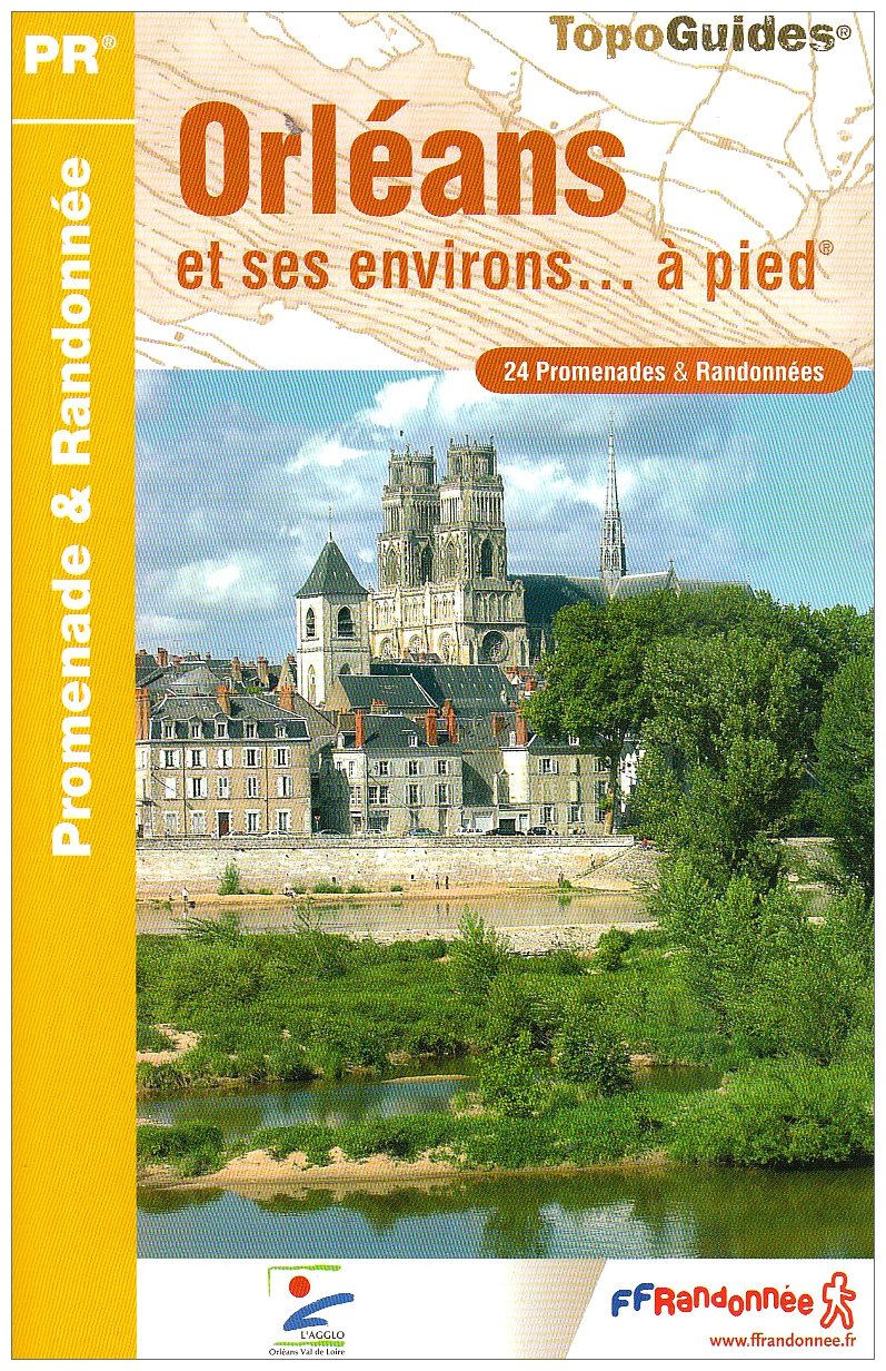 Orléans & ses env. à pied PR (P452): 24 promenades & randonnées Leisure, Home & Garden