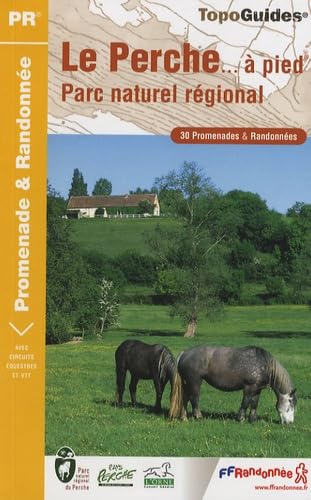 Perche PNR a Pied (2007): 30 promenades & randonnées Leisure, Home & Garden