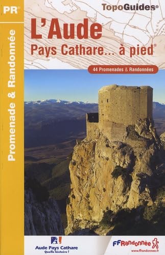 Aude - Pays Cathare a Pied 44: FFR.D011 Leisure, Home & Garden