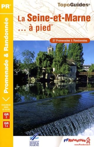 Seine-et-Marne a Pied PR GR2 GR14-37 Prom. and Rand.: FFR.D077 Leisure, Home & Garden