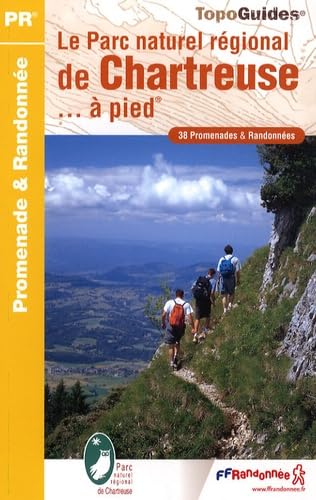 Chartreuse Le PNR a Pied 38 PR (2009): 38 promenades & randonnées Leisure, Home & Garden