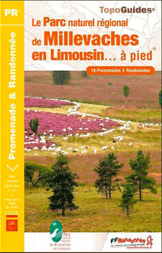 Le Parc naturel régional de Millevaches en Limousin... à pied : 18 promenades & randonnées Travel