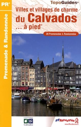 Calvados - Villes & villages de charme à pied 28PR (P145): 28 promenades & randonnées Leisure, Home & Garden