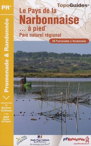 Le Pays de la Narbonnaise à pied (P113): Parc naturel régional. 28 promenades & randonnées Leisure, Home & Garden