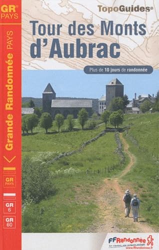 Tour Des Monts D'Aubrac GR6/60/GRP Aveyron/Cantal/Lozere: FFR.0616 Leisure, Home & Garden