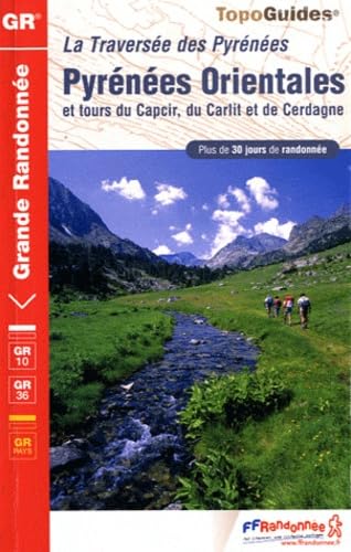 Pyrénées Orientales et tours du Capcir, du Carlit et de Cerdagne - 30 jours de randonnée: Topo-guide de Grande Randonnée. book