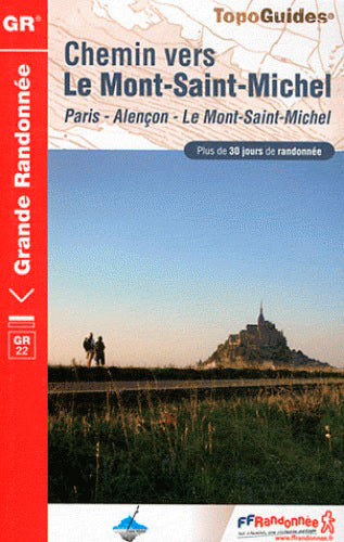 Chemin vers le Mont-Saint-Michel : Paris, Alençon, le Mont-Saint-Michel : plus de 30 jours de randonnée Geology & Geography