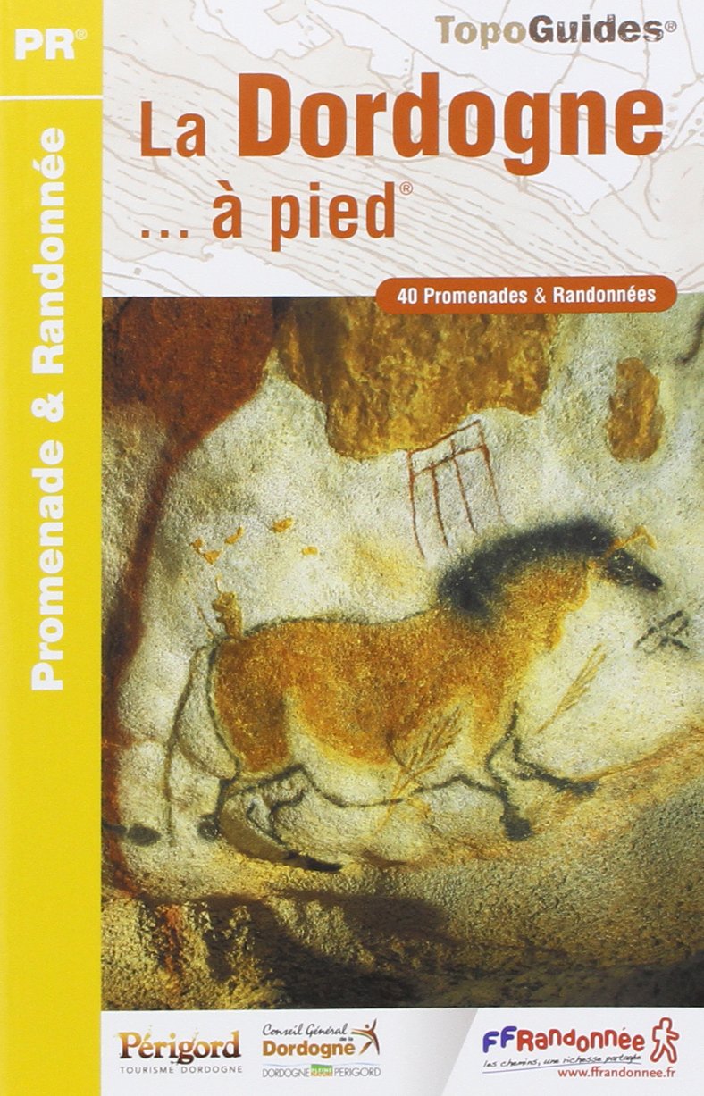 Dordogne à pied 40PR (D024): 40 promenades & randonnées Geology & Geography