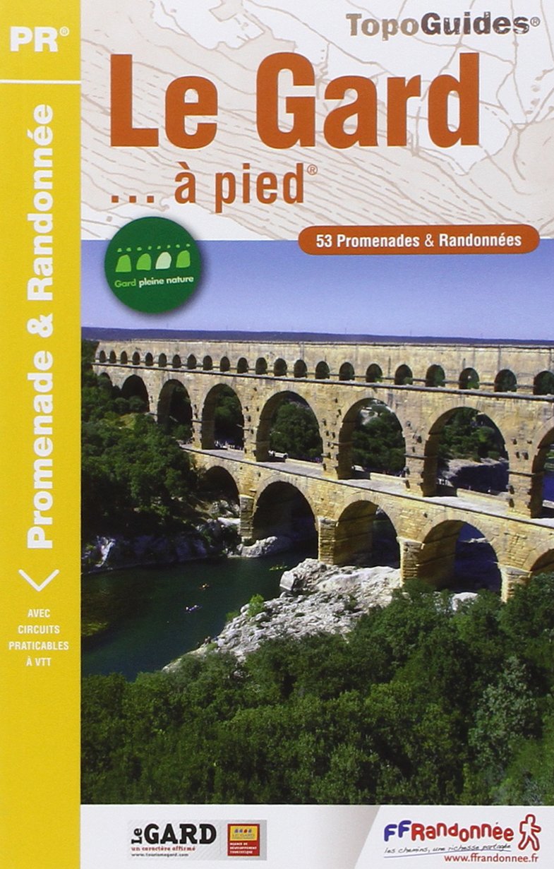 Gard a Pied 30PR (2012): 53 promenades & randonnées Geology & Geography