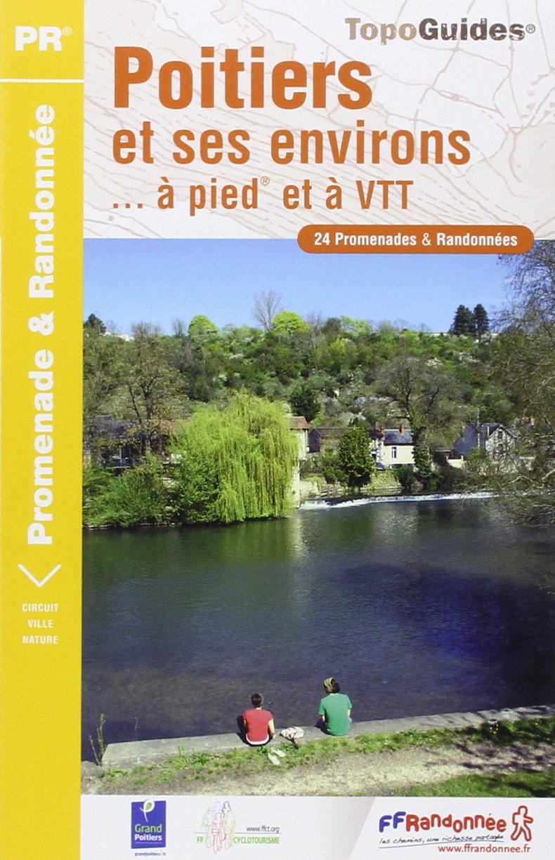 Poitiers & ses env. à pied 24PR (P861): 24 promenades et randonnées Geology & Geography