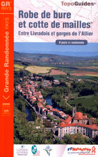 Robe de bure et cotte de mailles : entre Livradois et gorges de l'Allier : 9 jours de randonnée Geology & Geography