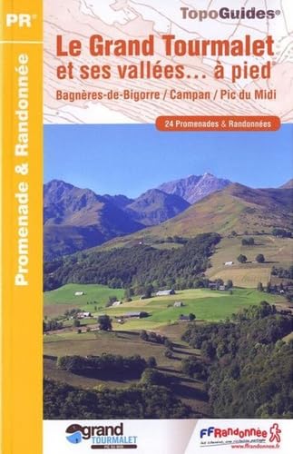 Le Grand Tourmalet et ses vallées... à pied: 24 promenades & randonnées book