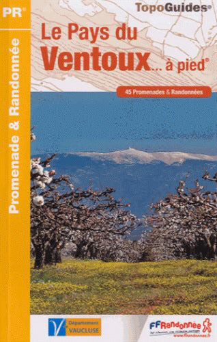 Les pays de France. Le pays du Ventoux... à pied : 45 promenades & randonnées Geology & Geography