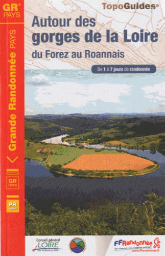 Autour des gorges de la Loire : du Forez au Roannais : de 1 à 7 jours de randonnée Geology & Geography
