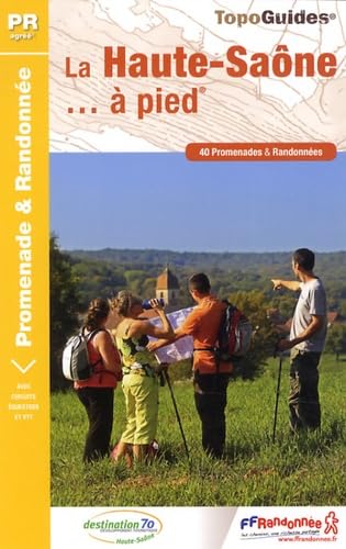 Haute-Saône à pied 40PR (D070): 40 promenades & randonnées Geology & Geography