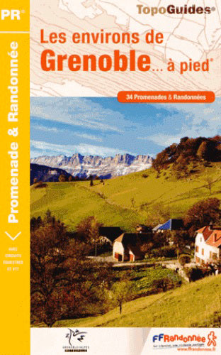 Les environs de Grenoble... à pied : 34 promenades & randonnées Geology & Geography