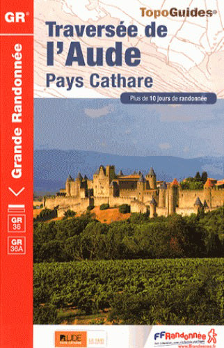 Traversée de l'Aude : pays cathare : plus de 10 jours de randonnée book