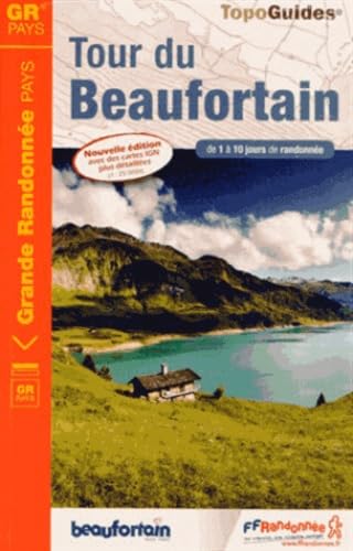 Tour du Beaufortain GRP Savoie DE1 a 10 Jours de Randonnee (2013): De 1 à 10 jours de randonnée Geology & Geography