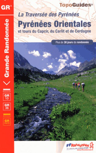 Pyrénées-Orientales : la traversée des Pyrénées et tours du Capcir, du Carlit et de Cerdagne : plus de 30 jours de randonnée Geology & Geography