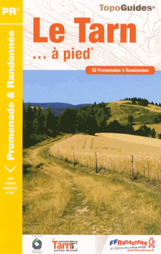 Le Tarn... à pied : 52 promenades & randonnées Geology & Geography