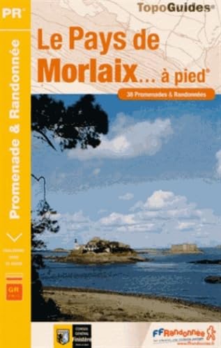 Pays de Morlaix à pied 38PR (P298): 38 promenades & randonnées Geology & Geography