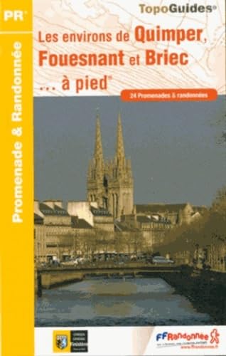 Environs de Quimper, Fouesnant & Briec à pied 24PR (P299): 24 promenades & randonnées Geology & Geography