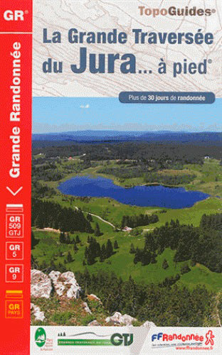 La grande traversée du Jura... à pied : plus de 30 jours de randonnée Geology & Geography