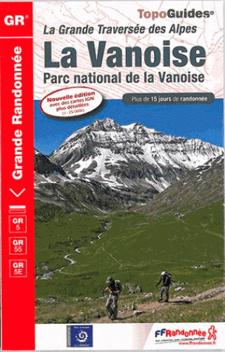 La Vanoise, Parc national de la Vanoise : la grande traversée des Alpes, GR5, GR55, GR5E : plus de 15 jours de randonnée Geology & Geography