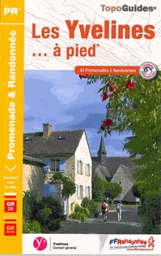 Yvelines a Pied 43 Promenades et Randonnees (2014): 43 promenades & randonnées Geology & Geography