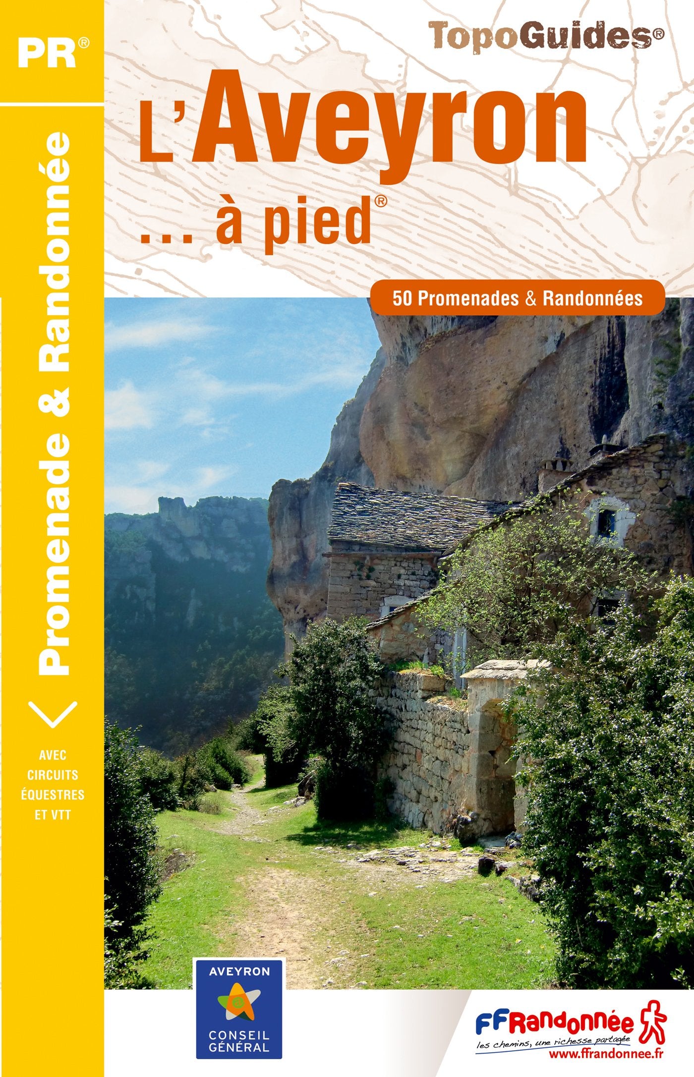 Aveyron à pied 50PR (D012): 50 promenandes & randonnées Geology & Geography