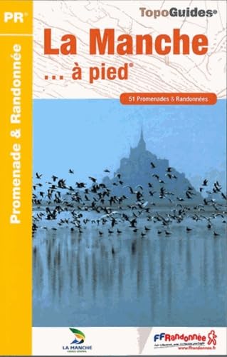 Manche à pied 51PR (D050): 51 promenades & randonnées Geology & Geography