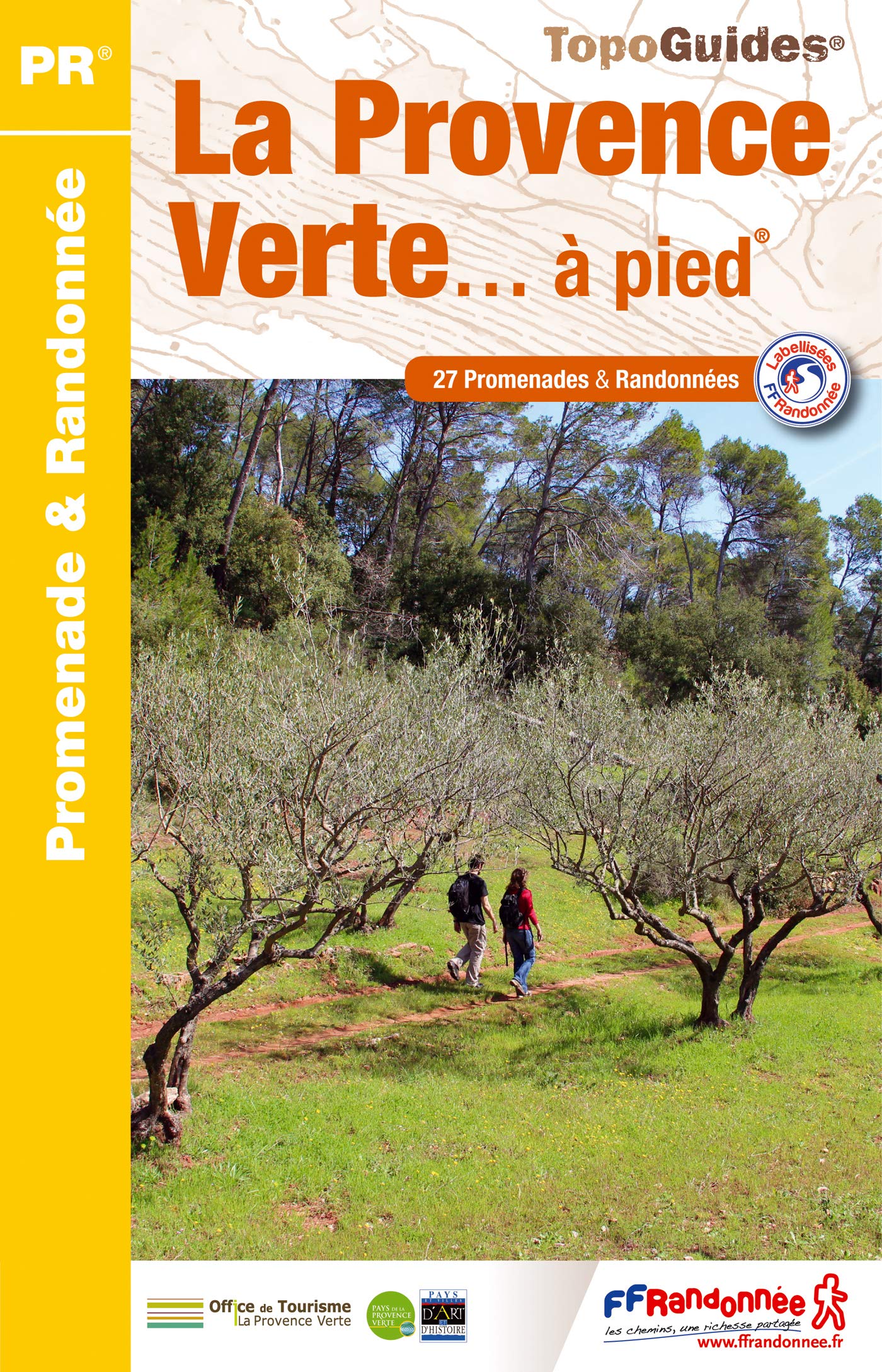 Provence Verte à pied 27PR (P834): 27 promenades & randonnées Geology & Geography