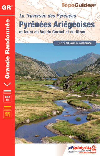 Pyrénées ariégeoises et tours du Val du Garbet et du Biros : la traversée des Pyrénées, plus de 30 jours de randonnée : Luchonnais, Couserans, Vicdessos, Haute-Ariège, Val du Garbet, Biros Geology & Geography