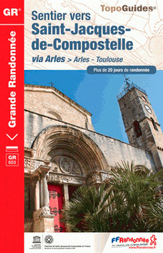 Sentier vers Saint-Jacques-de-Compostelle via Arles : Arles-Toulouse, GR 653 : plus de 20 jours de randonnée Geology & Geography