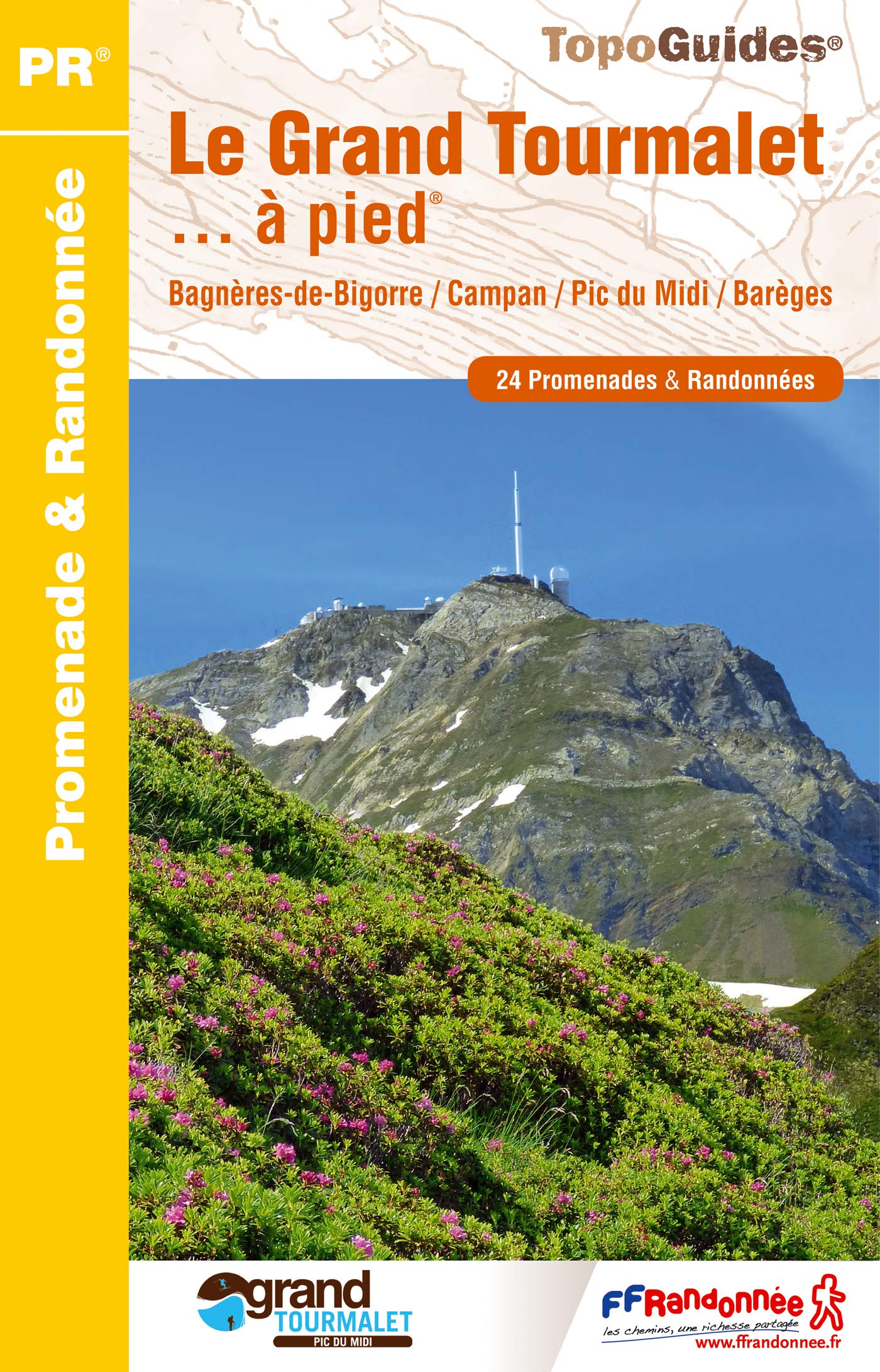 Le Grand Tourmalet & ses vallées...à pied 24PR (ST08): Bagnère-de-Bigorre/Campan/Pic du Midi/Barèges. 24 promenades et randonnées Leisure, Home & Garden