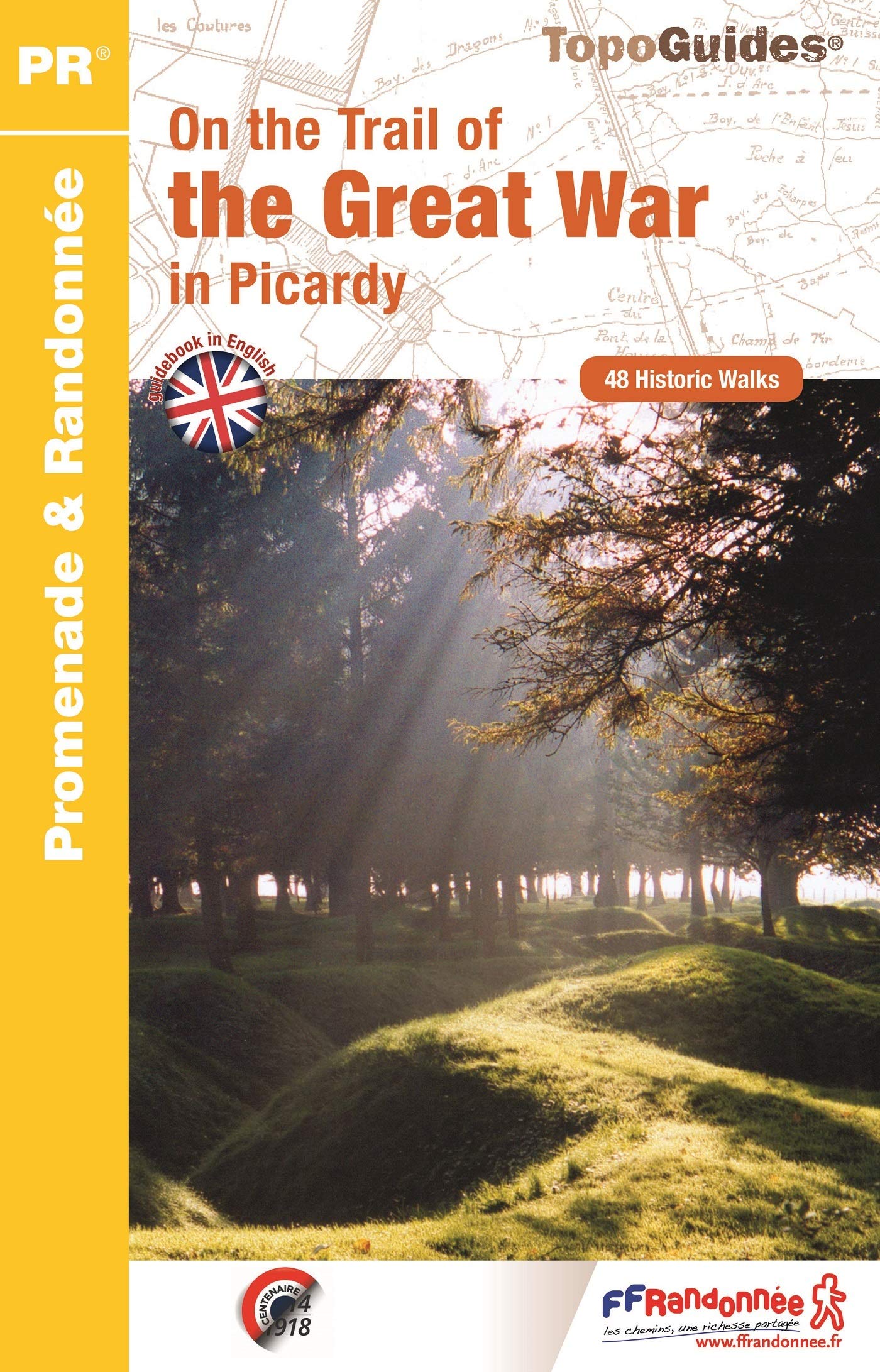 Picardy - On the Trail of the Great War 48 Historic Walks (RE23) Geology & Geography