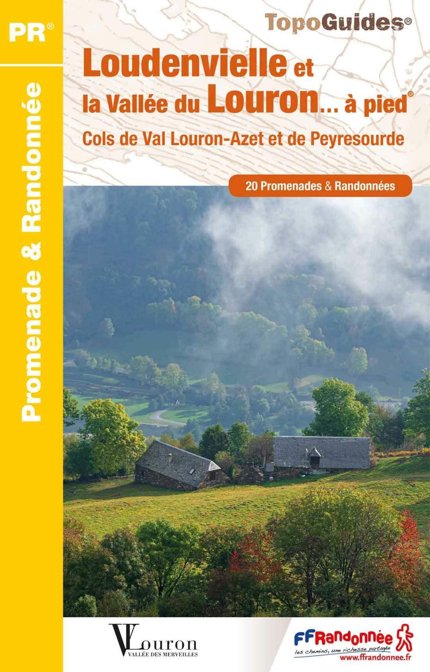 Loudenvielle et la vallée du Louron à pied (ST06): Cols de Val Louron-Azet et de Peyresourde (TopoGuides) Leisure, Home & Garden