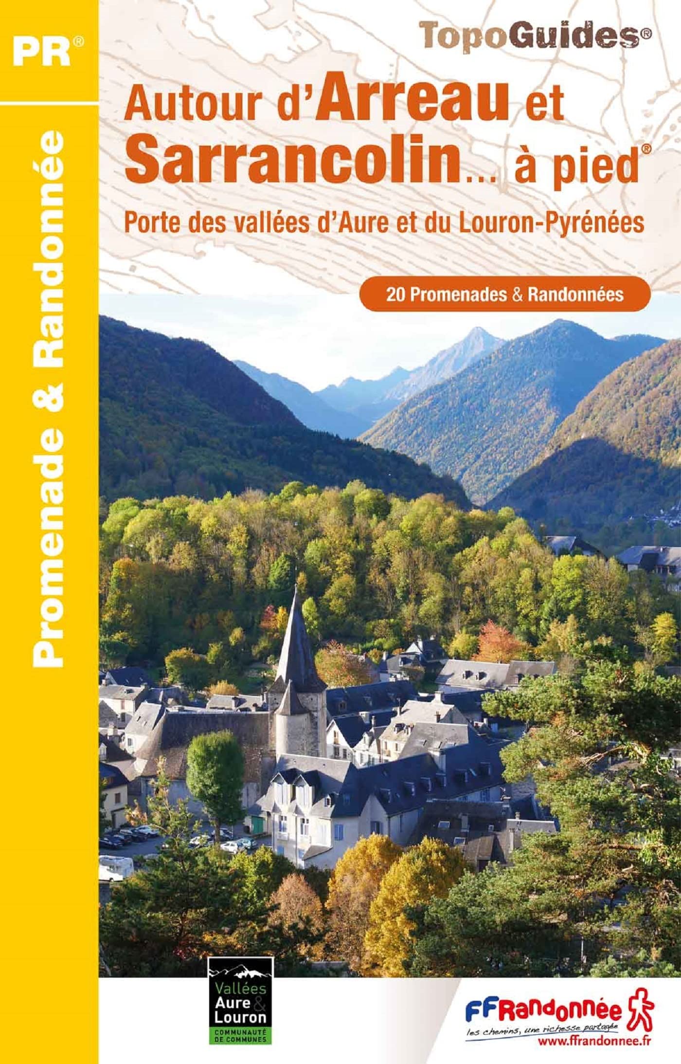 Autour d'Arreau et Sarrancolin à pied: Porte des vallées d'Aure et du Louron-Pyrénées book