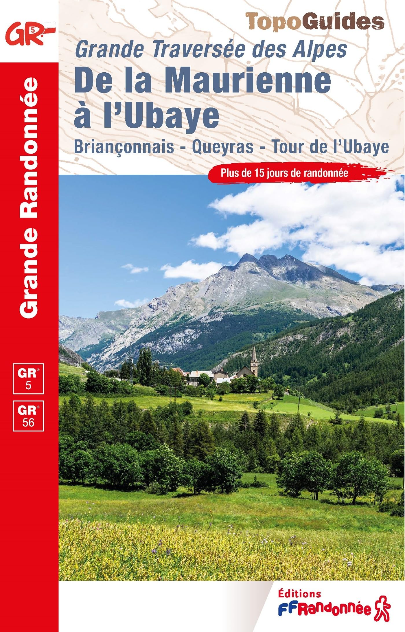 De la Maurienne à l'Ubaye - La Traversée des Alpes (0531): Grande Traversée des Alpes (Grande Randonnée, Band 531) Leisure, Home & Garden