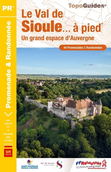 Le val de Sioule... à pied : un grand espace d'Auvergne, avec circuits VTT, GR pays : 44 promenades & randonnées Leisure, Home & Garden