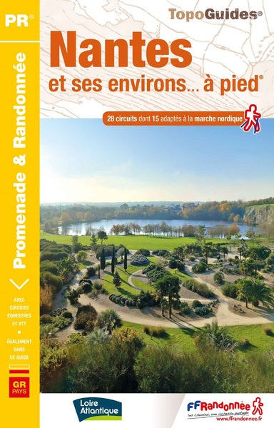 Nantes et ses environs... à pied : 28 circuits dont 15 adaptés à la marche nordique Leisure, Home & Garden